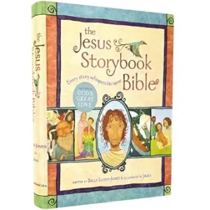 The Jesus Storybook Bible: Every Story Whispers His Name