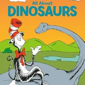 Oh Say Can You Say Di-no-saur? All About Dinosaurs (The Cat in the Hat's Learning Library)