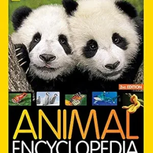 National Geographic Kids Animal Encyclopedia, 2nd Edition: 2,500 Animals with Photos, Maps, and More! (NGK Encyclopedias)