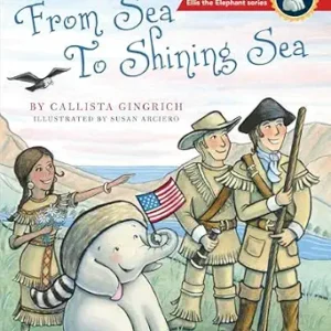 From Sea to Shining Sea (Ellis the Elephant)
